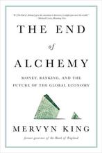 The End of Alchemy 9780393353570 Mervyn King, Boeken, Verzenden, Gelezen, Mervyn King