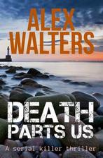 Death Parts Us 9781912175611 Alex Walters, Gelezen, Alex Walters, Verzenden