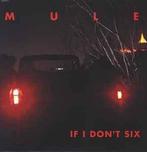 LP gebruikt - Mule - If I Dont Six, Verzenden, Zo goed als nieuw