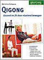 Qigong / Holistisch welzijn / 2 9789063783372 M. Schwarze, Boeken, Verzenden, Gelezen, M. Schwarze