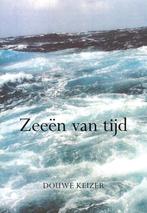 9789463651806 Zeeen van tijd | Tweedehands, Boeken, Verzenden, Zo goed als nieuw, Douwe Keizer