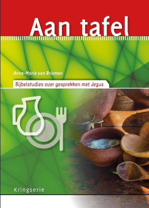 Aan tafel! / Kringserie 9789033801099 Anne-Marie van Briemen, Boeken, Godsdienst en Theologie, Gelezen, Verzenden