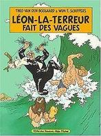 Leon-la-terreur fait des vagues  Schippers, Wim ...  Book, Boeken, Schippers, Wim T, Van den Boogaard, Theo, Zo goed als nieuw