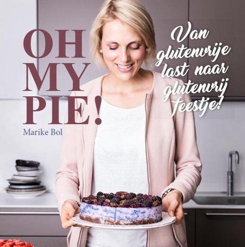 9789492537119 Oh My Pie! - Oh My Pie! Marike Bol, Boeken, Studieboeken en Cursussen, Nieuw, Verzenden