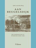 Aan Beugelsdijk 9789059729520 John van den Berg, Verzenden, Gelezen, John van den Berg