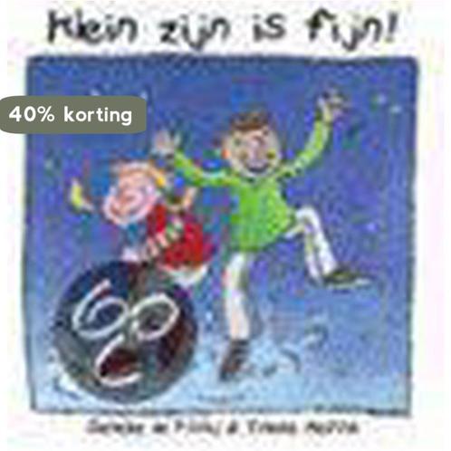 Klein zijn is fijn ! 9789025734183 Sieneke de Rooij, Boeken, Kinderboeken | Baby's en Peuters, Gelezen, Verzenden