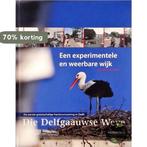 Die Delfgaauwse Weye 9789081199117 I. van der Vlis, Boeken, Verzenden, Zo goed als nieuw, I. van der Vlis