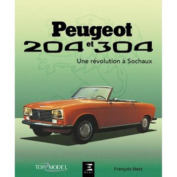 Peugeot 204 et 304 une révolution à Sochaux
