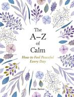 The A–Z of Calm 9781837990085 Anna Barnes, Verzenden, Zo goed als nieuw, Anna Barnes