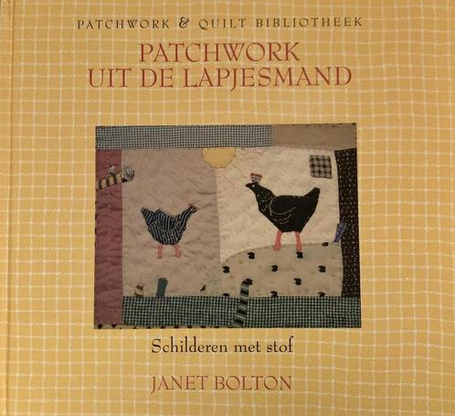 Patchwork uit de lapjesmand / Patchwork & quilt bibliotheek, Boeken, Hobby en Vrije tijd, Zo goed als nieuw, Verzenden