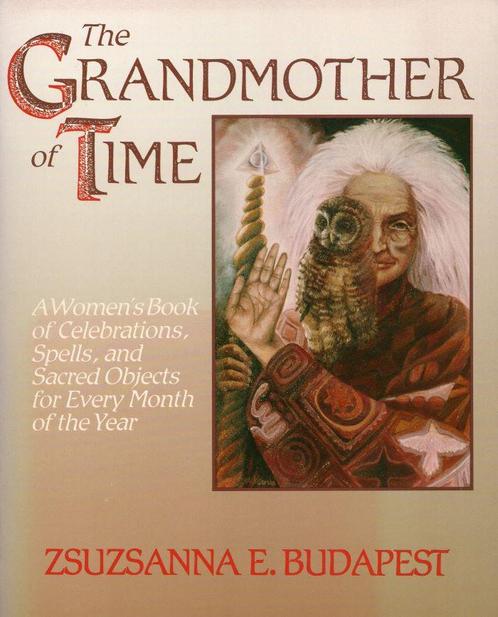 The Grandmother of Time - Zsuzsanna E. Budapest - 9780062501, Boeken, Esoterie en Spiritualiteit, Verzenden