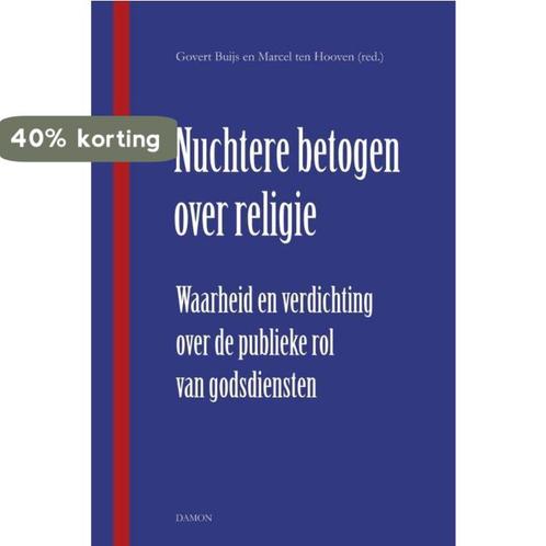 Nuchtere betogen over religie 9789460362071, Boeken, Godsdienst en Theologie, Gelezen, Verzenden