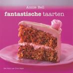 Fantastische taarten 9789059564336 Annie Bell, Boeken, Kookboeken, Verzenden, Gelezen, Annie Bell