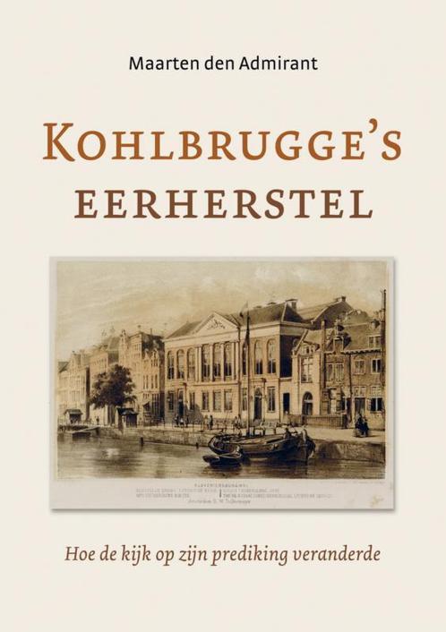 Kohlbrugges eerherstel 9789463426848 Maarten den Admirant, Boeken, Godsdienst en Theologie, Zo goed als nieuw, Verzenden
