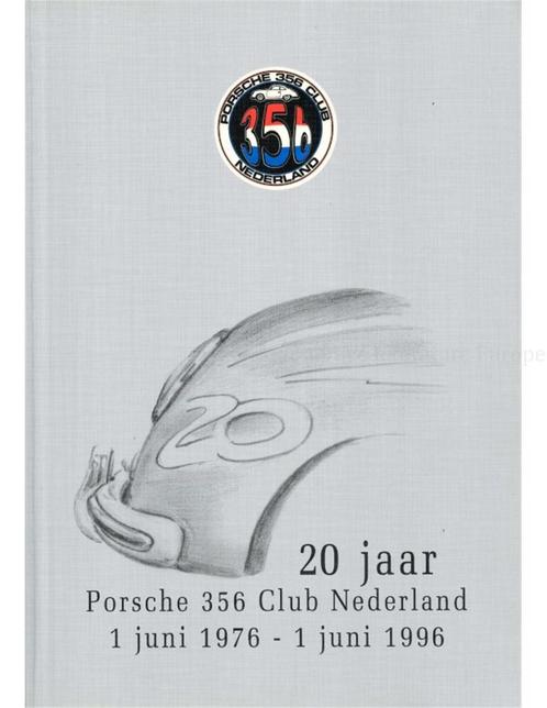 20 JAAR PORSCHE 356 CLUB NEDERLAND, 1 JUNI 1976 - 1 JUNI, Boeken, Auto's | Boeken, Porsche