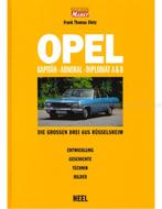 OPEL KAPITÄN, ADMIRAL, DIPLOMAT A & B,DIE GROSSEN DREI AUS, Nieuw, Author, Opel