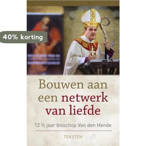 Bouwen aan een netwerk van liefde 9789493161016, Boeken, Godsdienst en Theologie, Zo goed als nieuw, Verzenden