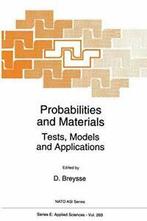 Probabilities and Materials : Tests, Models and, Zo goed als nieuw, Verzenden, Breysse, D.