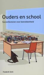 Ouders en school 9789088503320 Frederik Smit, Verzenden, Zo goed als nieuw, Frederik Smit
