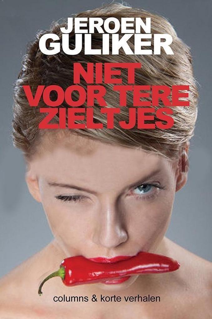Niet voor tere zieltjes - Jeroen Guliker - columns & korte, Boeken, Hobby en Vrije tijd, Gelezen, Verzenden