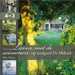 Leven met de seizoenen op landgoed de Mellard 9789077408872, Boeken, Verzenden, Zo goed als nieuw, Wim Huijser