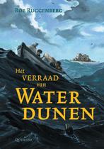 Het verraad van Waterdunen 9789045103105 Rob Ruggenberg, Verzenden, Zo goed als nieuw, Rob Ruggenberg
