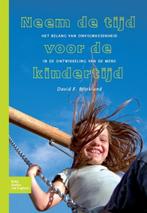 Neem de tijd voor de kindertijd 9789031361571, Boeken, Verzenden, Gelezen, David F. Bjorklund