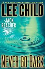 Never Go Back 9780385344340 Lee Child, Boeken, Verzenden, Gelezen, Lee Child