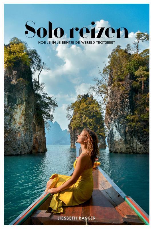 Solo reizen 9789043925273 Liesbeth Rasker, Boeken, Reisgidsen, Zo goed als nieuw, Verzenden