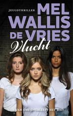 Vlucht 9789026153938 Mel Wallis de Vries, Verzenden, Gelezen, Mel Wallis de Vries