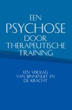 Een psychose door therapeutische training 9789402121070, Gelezen, Carlos Monteiro, Verzenden