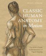 Classic Human Anatomy in Motion, Boeken, Verzenden, Nieuw