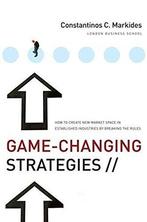 Game-Changing Strategies 9780470276877, Verzenden, Zo goed als nieuw, Constantinos C. Markides