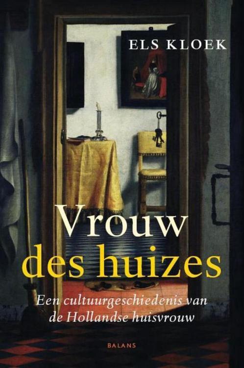 Vrouw des huizes 9789460030116 Els Kloek, Boeken, Geschiedenis | Wereld, Gelezen, Verzenden