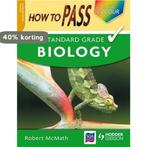 How to Pass Standard Grade Biology 9780340973943, Verzenden, Zo goed als nieuw, Robert Mcmath