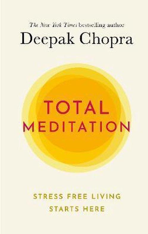 9781846046841 Total Meditation Deepak Chopra, Boeken, Studieboeken en Cursussen, Nieuw, Verzenden