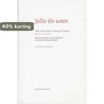 Jullie Die Weten 9789056552237 Stefan Hertmans, Verzenden, Zo goed als nieuw, Stefan Hertmans