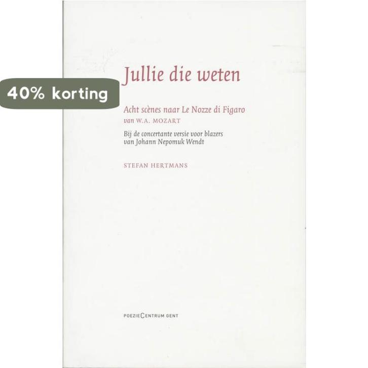 Jullie Die Weten 9789056552237 Stefan Hertmans, Boeken, Overige Boeken, Zo goed als nieuw, Verzenden