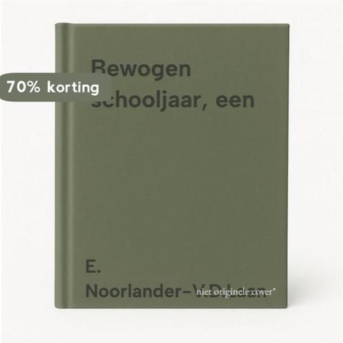 Bewogen schooljaar, een 9789033613265 E. Noorlander-V.D.Laan, Boeken, Kinderboeken | Jeugd | 13 jaar en ouder, Gelezen, Verzenden