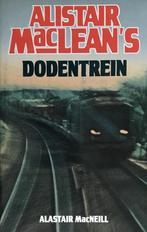 ALISTAIR MACLEANS DODENTREIN 9789022509395 Alastair MacNeill, Boeken, Romans, Verzenden, Gelezen, Alastair MacNeill
