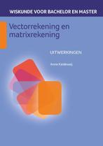 Vectorrekening en matrixrekening / Wiskunde voor bachelor en, Verzenden, Zo goed als nieuw, Anne Kaldewaij