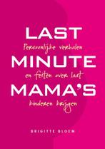 Lastminutemamas 9789049106782 Brigitte Bloem, Boeken, Verzenden, Gelezen, Brigitte Bloem