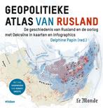 Geopolitieke atlas van Rusland 9789046830307 Delphine Papin, Verzenden, Zo goed als nieuw, Delphine Papin