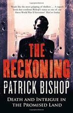 The Reckoning: Death and Intrigue in the Promised Land,, Gelezen, Patrick Bishop, Verzenden