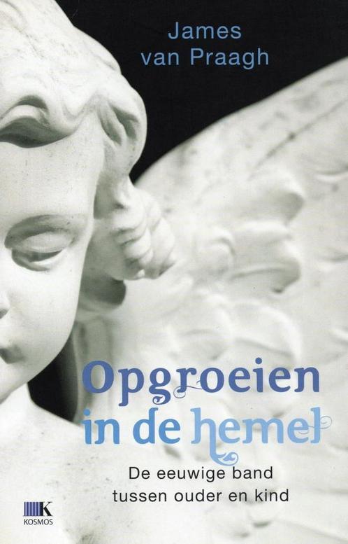 Opgroeien in de hemel - James van Praagh - 9789021550893 - P, Boeken, Esoterie en Spiritualiteit, Verzenden