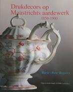 Drukdecors op Maastrichts aardewerk 1850-1900 9789074213042, Verzenden, Gelezen, M. Bogaers