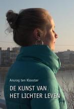 De kunst van het lichter leven 9789491897382, Verzenden, Zo goed als nieuw, Anurag ten Klooster