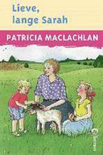 Lieve, lange Sarah 9789020914184 P. MacLachlan, Verzenden, Gelezen, P. MacLachlan