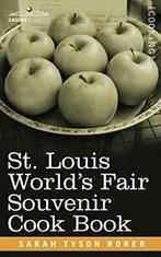 St. Louis World S Fair Souvenir Cook Book. Rorer, Tyson, Rorer, Sarah Tyson, Zo goed als nieuw, Verzenden