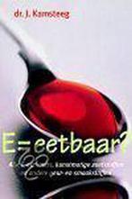 E= eetbaar ? 9789023010678 John Kamsteeg, Boeken, Verzenden, Zo goed als nieuw, John Kamsteeg